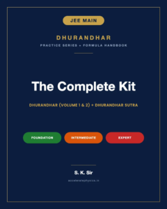 Dhurandhar The Complete Kit — JEE Main Physics