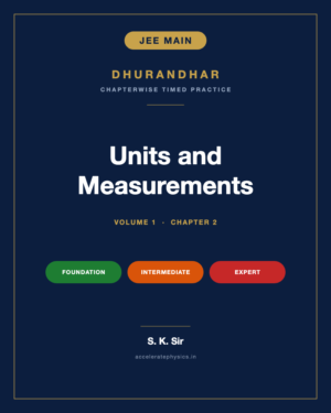 Units and Measurements — Dhurandhar JEE Main Physics, Volume 1