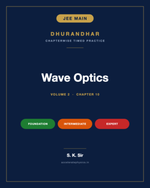 Wave Optics — Dhurandhar JEE Main Physics, Volume 2