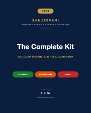 Sanjeevani — Complete NEET Physics Kit