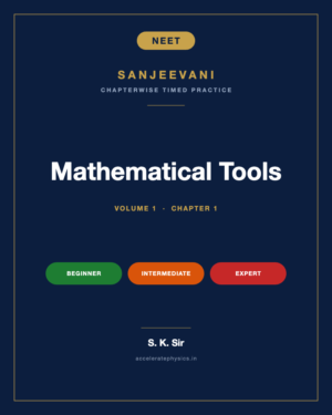Mathematical Tools — Sanjeevani NEET Physics, Volume 1