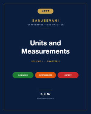 Units and Measurements — Sanjeevani NEET Physics, Volume 1