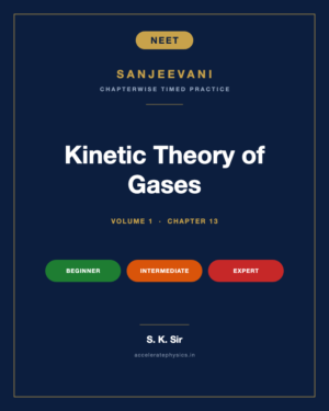 Kinetic Theory of Gases — Sanjeevani NEET Physics, Volume 1