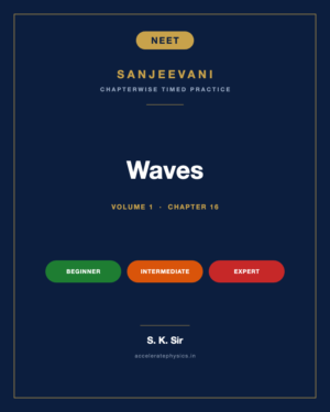 Waves — Sanjeevani NEET Physics, Volume 1