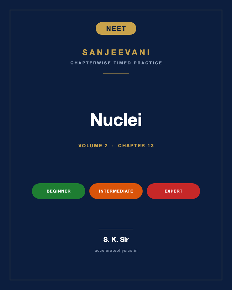Nuclei — Sanjeevani NEET Physics, Volume 2