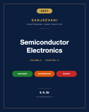 Semiconductor Electronics — Sanjeevani NEET Physics, Volume 2
