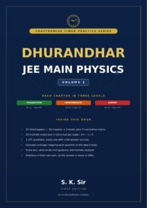 Dhurandhar JEE Main Physics Volume 1